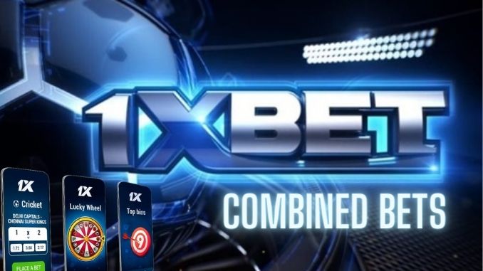 1xbet Combined Bets