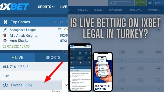 Is Live Betting on 1xbet Legal in Turkey?